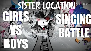 FNAF SISTER LOCATION||BOYS VS GIRLS||SINGING BATTLE||GACHA LIFE