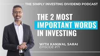 EP71: Two Most Important Words in Investing