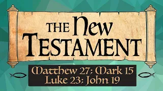 Ponderfun Matthew 27; Mark 15; Luke 23; John 19 New Testament Come Follow Me