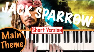 How to play JACK SPARROW Theme (Short Version) - Pirates of the Caribbean Piano Tutorial