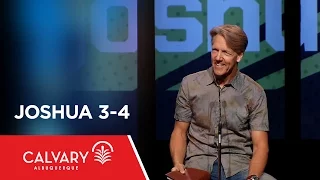 Joshua 3-4 - Skip Heitzig