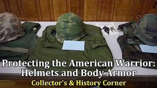 Protecting the American Warrior: Helmets and Body Armor 1917 - 2015 | Collector's & History Corner