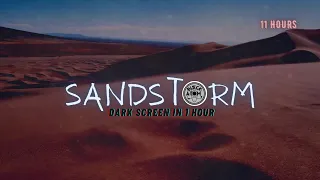 The Sound of a Sandstorm ⨀ Sounds for Sleeping ⨀ Howling Wind, Blowing Sand ⨀ Dark Screen ⨀ 11 Hours