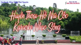 Karaoke HUYỀN THOẠI HỒ NÚI CỐC nhạc sống