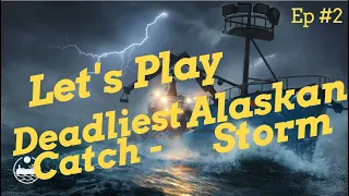 Let's Play Deadliest Catch - Alaskan Storm Episode #2 End Of The Season