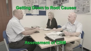 Getting down to root causes: Assessment of CRM