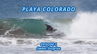 PLAYA COLORADO: EP1: Sweet Surprise