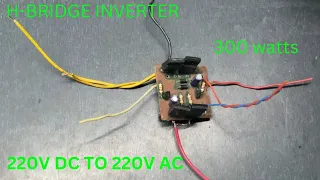 HOW TO MAKE H-BRIDGE inverter 220V DC TO 220V AC