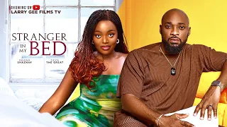 STRANGER IN MY BED - SHAZNAY OKAWA, DEZA THE GREAT - 2024 LATEST NIGERIAN MOVIES