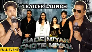 UNCUT: Bade Miyan Chote Miyan Trailer Launch | Akshay Kumar, Tiger Shroff, Manushi & More