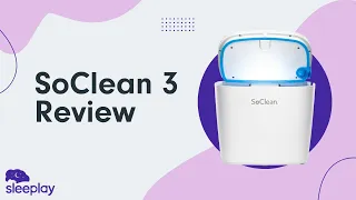 SoClean 3 CPAP Cleaner Review