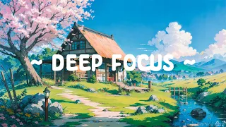 Deep Focus 🍃 Lofi Keep You Safe 🌸 Morning Routine and Lofi Hip Hop for [ Work//Study ]