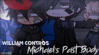 William Controls Michael's Past Body [] Gacha Afton Family [] Gacha Fnaf [] Gacha Club [] Remake []