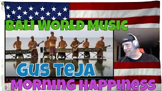 Bali World Music, Gus Teja, Morning Happiness - First time Hearing - REACTION