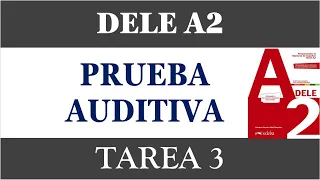 PRUEBA AUDITIVA TAREA 3 DELE A2 RESUELTA