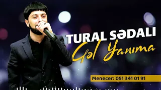 Tural Sedali - Gel Yanima 2021