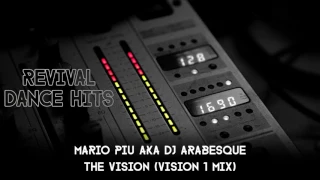 Mario Piu aka DJ Arabesque - The Vision (Vision 1 Mix) [HQ]