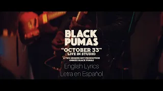 Black Pumas - Oct 33 (Live In Studio) Lyrics & Sub Español