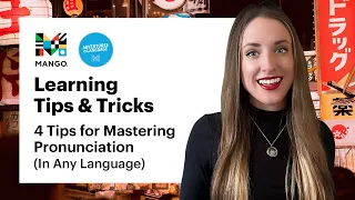 4 Tips for Mastering Pronunciation (In Any Language) | Learning Tips & Tricks