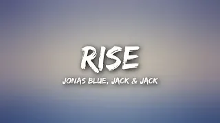 Jonas Blue - Rise (Lyrics) ft. Jack & Jack