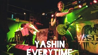 Yashin - Everytime - Farewell Show London