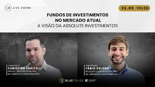 Fundos de investimentos no mercado atual: A visão da Absolute Investimentos.