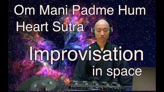 Om Mani Padme Hum~Heart Sutra Mix on a live-looping music【meditation/healing/sleep/yoga/exercise】