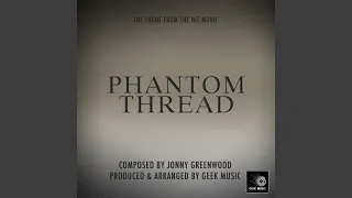 Phantom Thread - House of Woodcock Theme