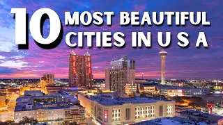 The 10 MOST BEAUTIFUL Cities In The US