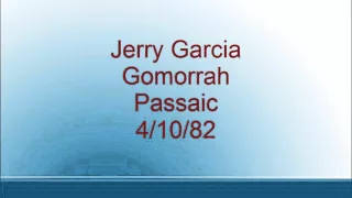 Jerry Garcia - Gomorrah - Passaic - 4/10/82