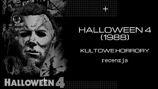 Halloween 4: Powrót Michaela Myersa | KULTOWE HORRORY