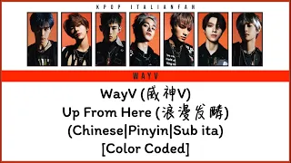 WayV - Up From Here (Chinese|Pinyin|Sub ita) [Color Coded]