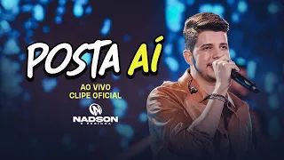 Nadson O Ferinha - Posta Aí (Clipe Oficial)