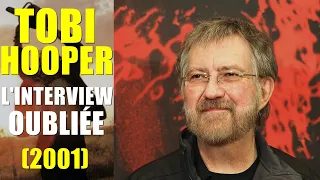 TOBE HOOPER : THE FORGOTTEN INTERVIEW (2001)