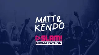 Matt & Kendo - SLAM! Mix Marathon 25-11-2016