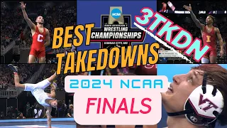 2024 NCAA WRESTLING | CHAMPIONSHIP FINALS | BEST TAKEDOWNS