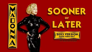 Madonna // SOONER OR LATER · New 2023 Music Video // Dan·K Video Edit // 4K