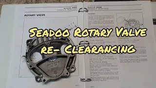 Seadoo Rotary Valve Repair and Clearancing