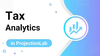 Tax Analytics in ProjectionLab