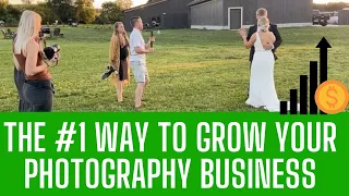 The #1 Way to GROW your Photography Business QUICKLY