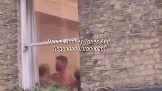 Dance Monkey- tones and i (legendado/tradução)❣