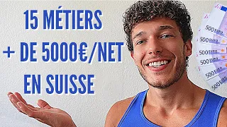 15 MÉTIERS À + DE 5000€ NET EN SUISSE🇨🇭