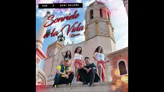 #DaniGalera & #DnK - 🎶🔥Sonríele a la vida Remix ( Music )