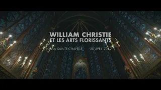 Les Arts Florissants à la Sainte Chapelle - teaser