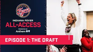 Indiana Fever All-Access Episode 1: The Draft