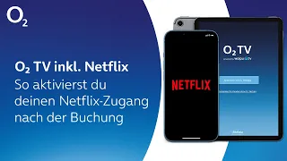 o2 TV XL und Netflix - So richtest du deinen Netflix-Zugang nach der Buchung ein