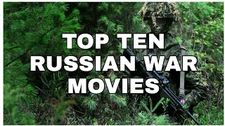 Top 10 Russian War Movies