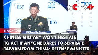 Chinese Military Won't Hesitate to Act if Anyone Dares to Separate Taiwan from China