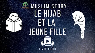 [Livre Audio] Le hijab et la jeune fille ☆ Islam histoire pour enfants