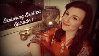 Exploring Erotica - Episode 1